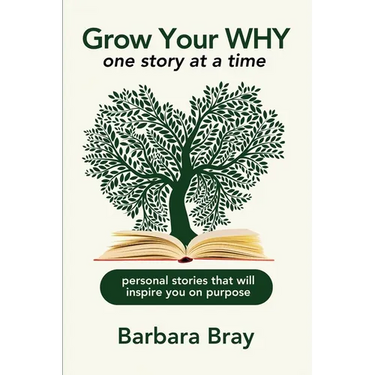 Grow Your Why: One Story at a Time