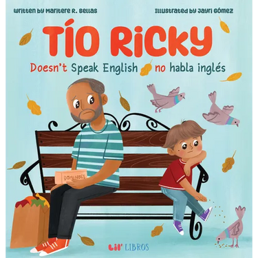 Tío Ricky Doesn't Speak English / Tío Ricky No Habla Inglés: A Bilingual English-Spanish Picture Book