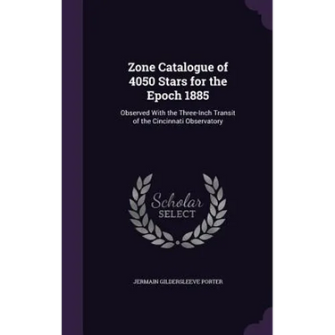 Zone Catalogue of 4050 Stars for the Epoch 1885: Observed With the Three-Inch Transit of the Cincinnati Observatory