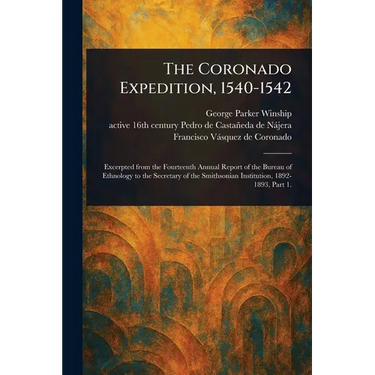 The Coronado Expedition, 1540-1542