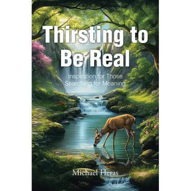 Thirsting to Be Real: Inspiration for Those Searching for Meaning