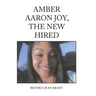 Amber Aaron Joy, the New Hired