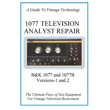 1077 Television Analyst Repair: B&K 1077 and 1077B
