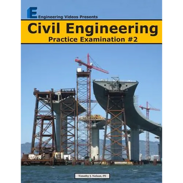 Civil Engineering Practice Examination #2