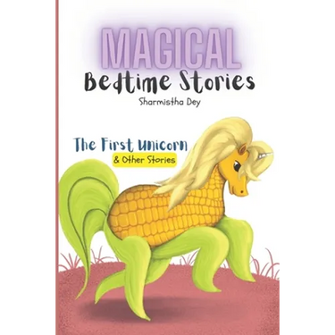 The First Unicorn & Other Stories - Magical Bedtime Stories (5-in-1): Five Minute Stories for Kids