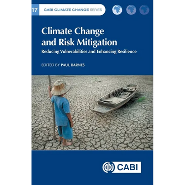 Climate Change and Risk Mitigation: Reducing Vulnerabilities & Enhancing Resilience