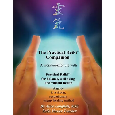 Practical Reiki Companion: a workbook for use with Practical Reiki: for balance, well-being, and vibrant health. A guide to a simple, revolutiona
