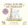 Will You Be My Friend?: (Discover Little Nutbrown Hare's New Friendship in This Follow-Up to 'Guess How Much I Love You' for Toddlers & Preschoolers)