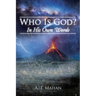 Who Is God?: In His Own Words