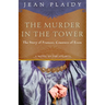The Murder in the Tower: The Story of Frances, Countess of Essex