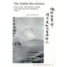 The Subtle Revolution: Poets of the "Old Schools" During Late Qing and Early Republican China