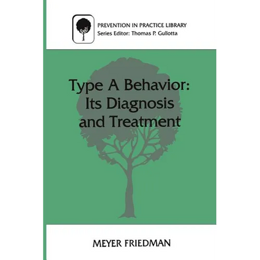 Type a Behavior: Its Diagnosis and Treatment