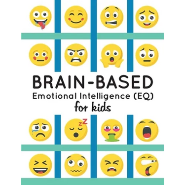 Brain-Based Emotional Intelligence (EQ) for Kids!