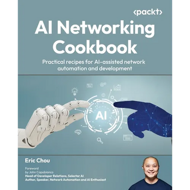 AI Networking Cookbook: Practical recipes for AI-assisted network automation and development