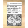 An Essay on Castrametation. by Lewis Lochee, ...