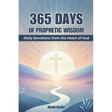 365 Days of Prophetic Wisdom: Daily Devotions from the Heart of God