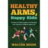 Healthy Arms, Happy Kids