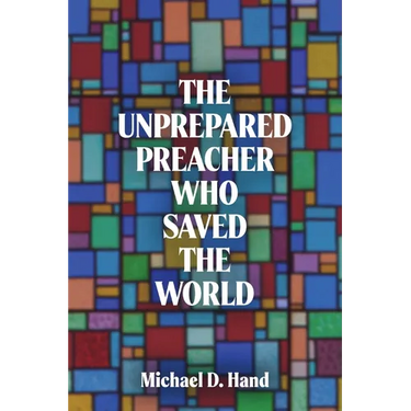 The Unprepared Preacher Who Saved the World