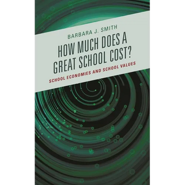 How Much Does a Great School Cost?: School Economies and School Values