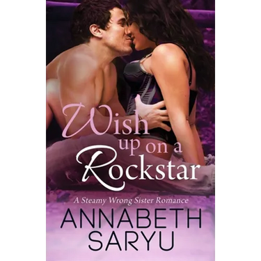 Wish Up On a Rockstar: A Steamy Wrong Sister Romance