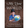My View of the World: The Collected Writings of
