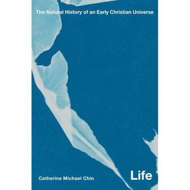 Life: The Natural History of an Early Christian Universe