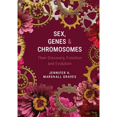 Sex, Genes and Chromosomes: Their Discovery, Function and Evolution