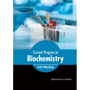 Current Progress in Biochemistry