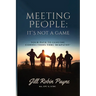 Meeting People: Your Path to Genuine Connections Thru Bempathy(R)