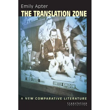 The Translation Zone: A New Comparative Literature