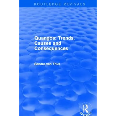 Quangos: Trends, Causes and Consequences