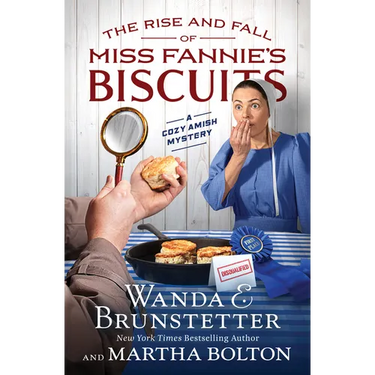 The Rise and Fall of Miss Fannie's Biscuits: A Cozy Amish Mystery