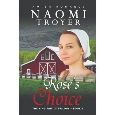 Rose's Choice: The King Family Trilogy - Book 1