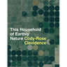 This Household of Earthly Nature: An Essay: A Year, a Life, a Country, a Global Network