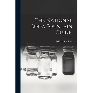 The National Soda Fountain Guide,