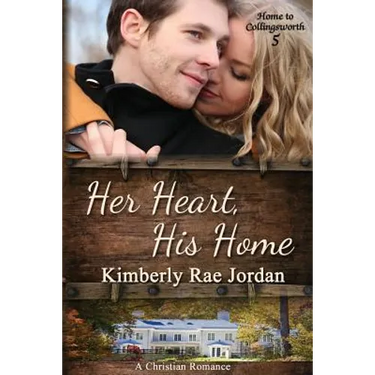 Her Heart, His Home: A Christian Romance