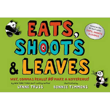 Eats, Shoots & Leaves: Why, Commas Really Do Make a Difference!