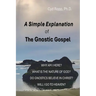 A Simple Explanation of the Gnostic Gospel
