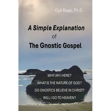 A Simple Explanation of the Gnostic Gospel