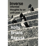 Inverse: informed thoughts by an unfit poet