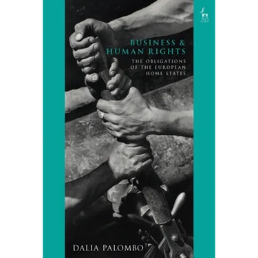 Business and Human Rights: The Obligations of the European Home States