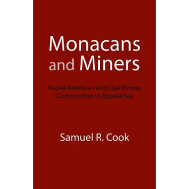 Monacans and Miners: Native American and Coal Mining Communities in Appalachia