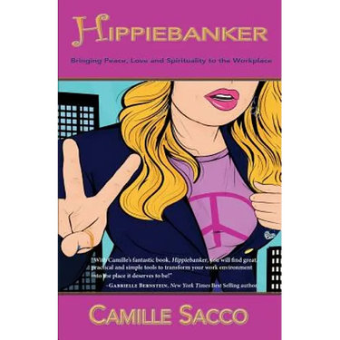 Hippiebanker: Bringing Peace, Love and Spirituality to the Workplace