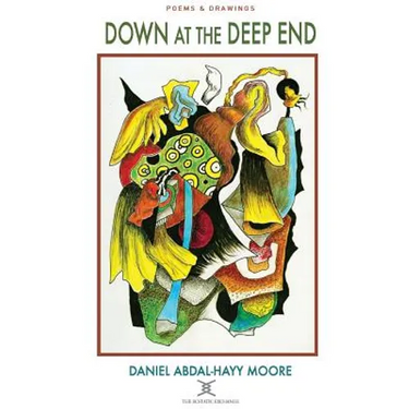 Down at the Deep End / Poems & Drawings