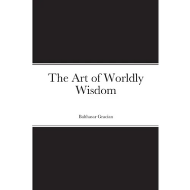 The Art of Worldly Wisdom