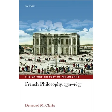 French Philosophy, 1572-1675