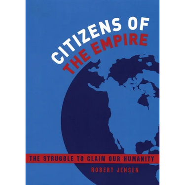 Citizens of the Empire: The Struggle to Claim Our Humanity