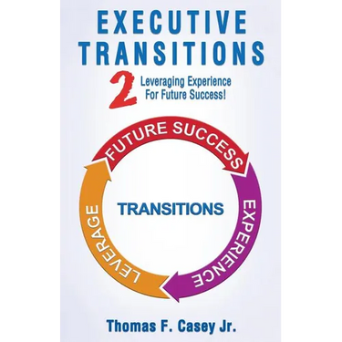 Executive Transitions 2: Leveraging Experience For Future Success!