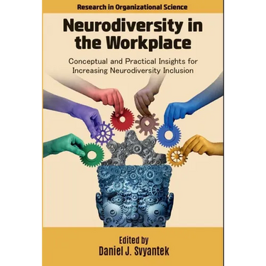 Neurodiversity in the Workplace: Conceptual and Practical Insights for Increasing Neurodiversity Inclusion