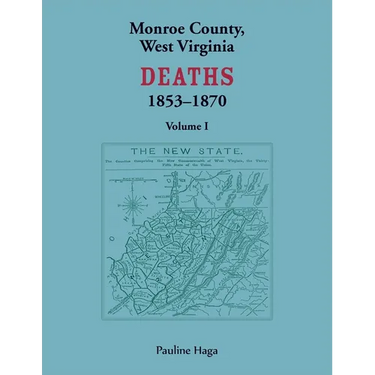 Monroe County, West Virginia Deaths, 1853-1870, Volume 1